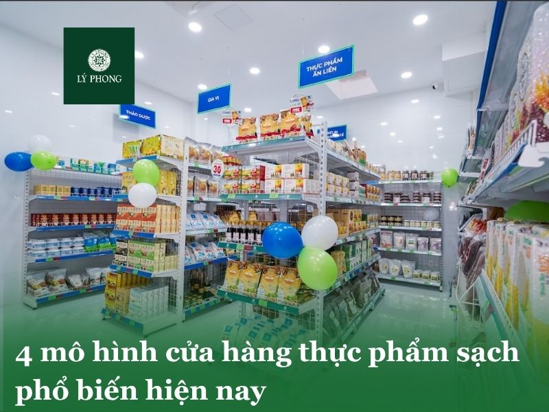 4 mô hình cửa hàng thực phẩm sạch phổ biến hiện nay