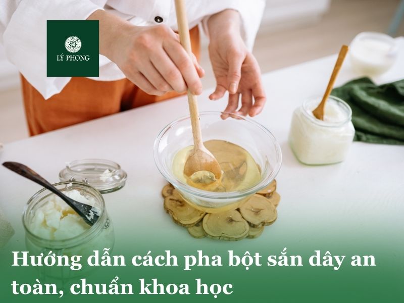 Hướng dẫn cách pha bột sắn dây an toàn, chuẩn khoa học