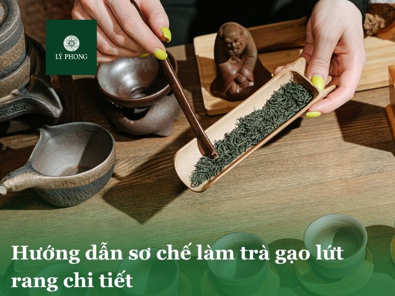 Hướng dẫn sơ chế làm trà gạo lứt rang chi tiết