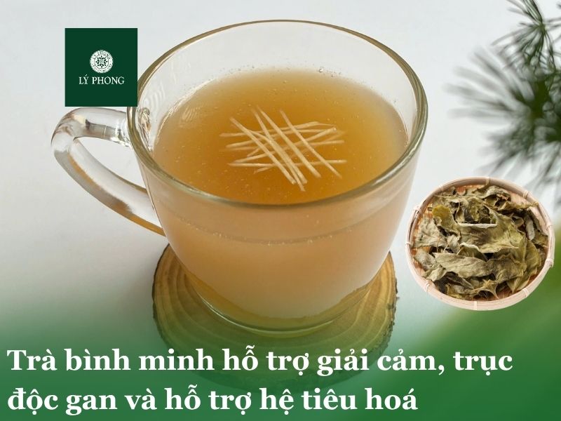 Trà bình minh hỗ trợ giải cảm trục độc gan và hỗ trợ dạ dày