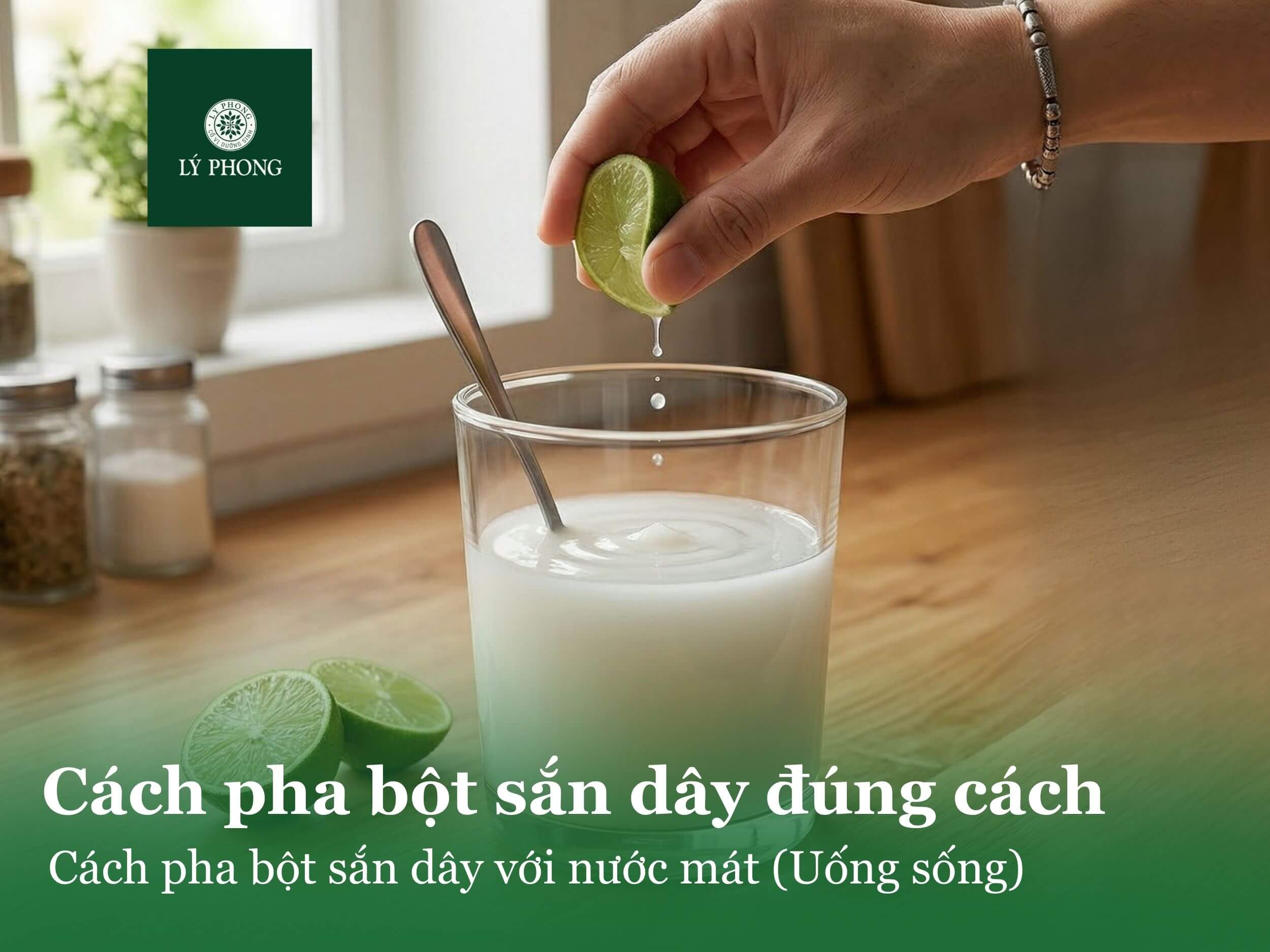 Cách pha bột sắn dây với nước mát (uống sống)