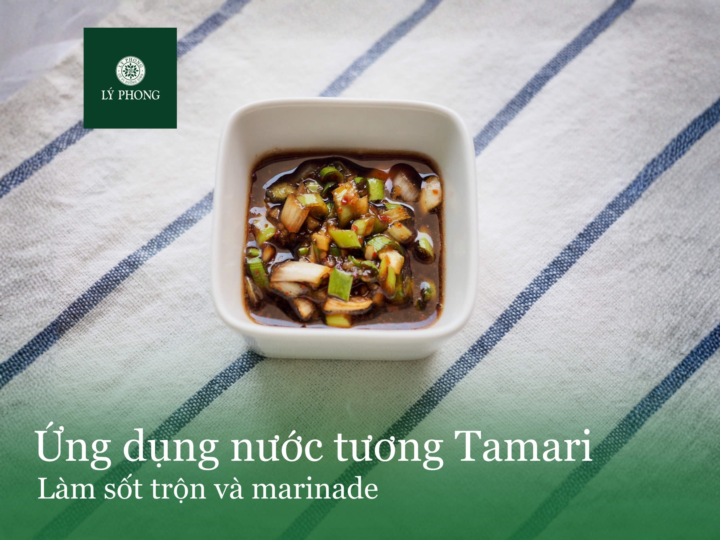 Ứng dụng nước tương Tamari làm sốt trộn và marinade 