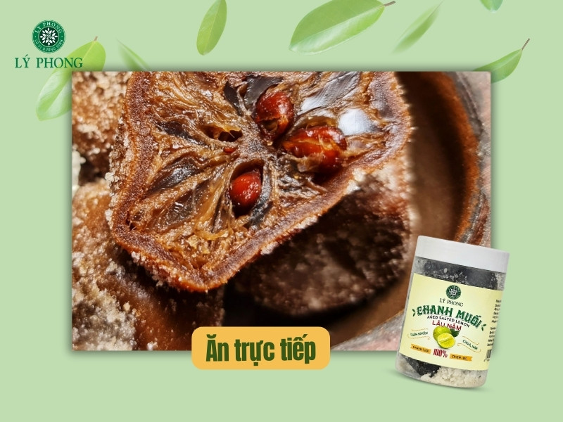 Ăn chanh muối trực tiếp tốt cho tiêu hoá